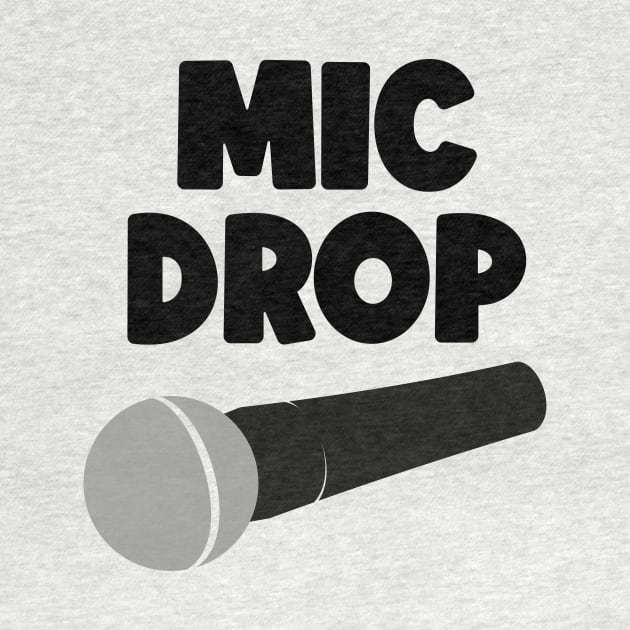 Mic Drop by conform